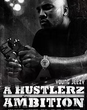 Young Jeezy: A Hustlerz Ambition